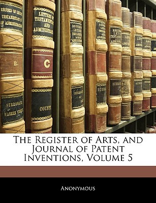 Libro The Register Of Arts, And Journal Of Patent Inventi...