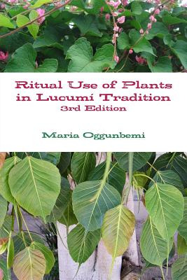 Libro Ritual Use Of Plants In Lucum? Tradition 3rd Editio...