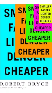 Libro: Smaller Faster Denser Cheaper