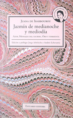 Jazmin De Medianoche Y Mediodia - Ibarbourou, Juana De