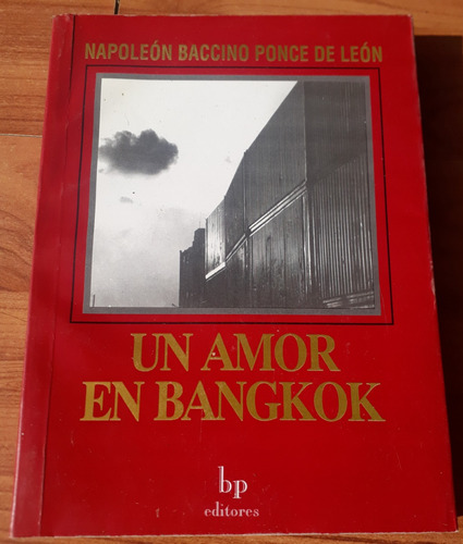 Un Amor De Bangkok - Napoleón Baccino Ponce De León