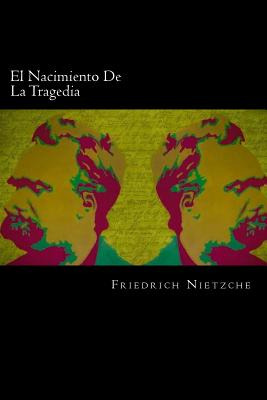 Libro El Nacimiento De La Tragedia (spanish Edition) - Ni...
