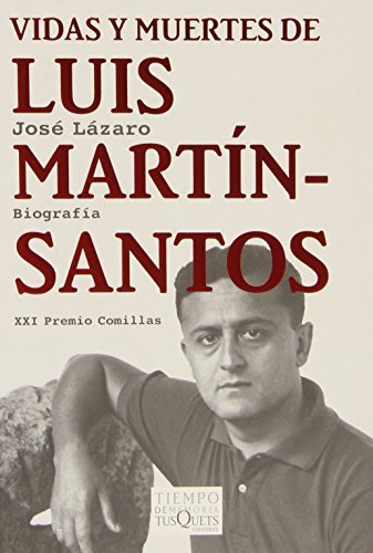 Libro Vidas Y Muertes De Luis Martin Santos (serie Biografia