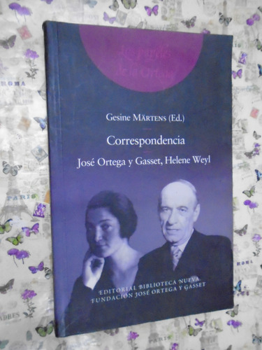 Correspondencia José Ortega Y Gasset & Helene Weyl - Märtens