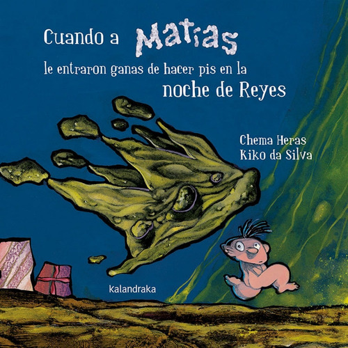 Libro Cuando A Matias Le Entraron Ganas De Hacer Pis En La 