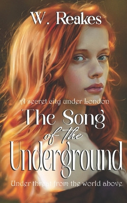 Libro The Song Of The Underground: A Secret City Beneath ...