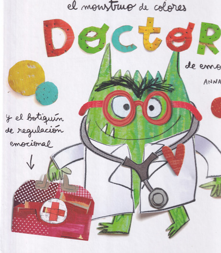 El Monstruo De Colores Doctor De Emociones Anna Llenas