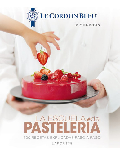 Escuela De Pasteleria Le Cordon Bleu,la