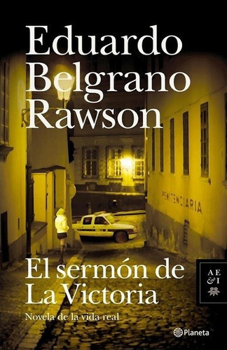 El Sermon De La Victoria - Eduardo Belgrano Rawson