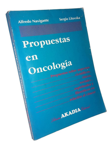 Propuestas En Oncologia - Navigante & Litovska / Akadia