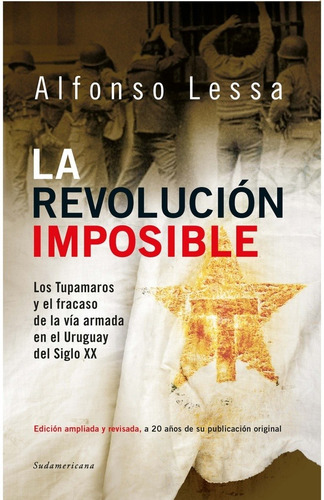 Revolucion Imposible, La - Alfonso Lessa