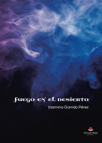 Libro: Fuego En El Desierto (edición Española)