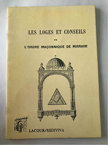 Las Logias Y Consejos De La Orden Masoneria De Misraim