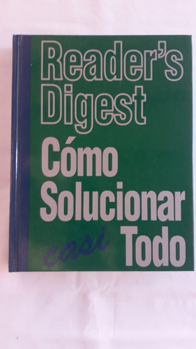 Como Solucionar Casi Todo, Reader's Digest