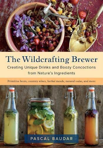 Libro The Wildcrafting Brewer: Creating Unique Drinks And