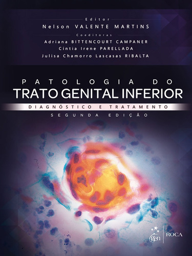 Patologia do trato genital inferior - diagnóstico e tratamento, de Martins, Nelson Valente. Editora Guanabara Koogan Ltda., capa mole em português, 2014