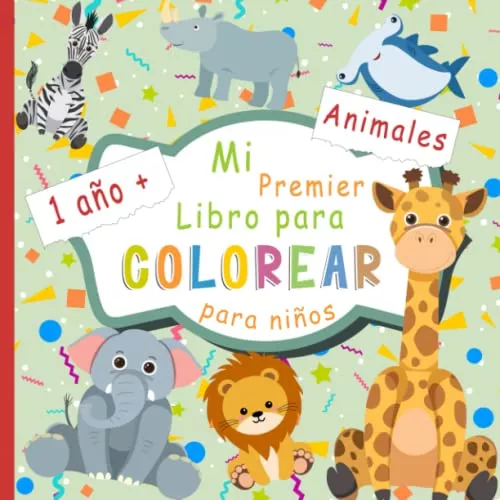 Mi primer libro para colorear con animales 1 año : Páginas para