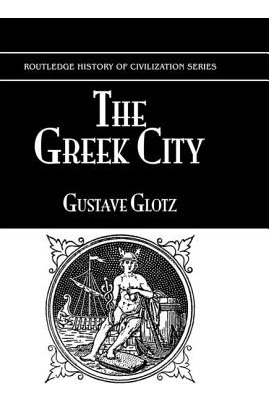 Libro The Greek City - Glotz, Gustave