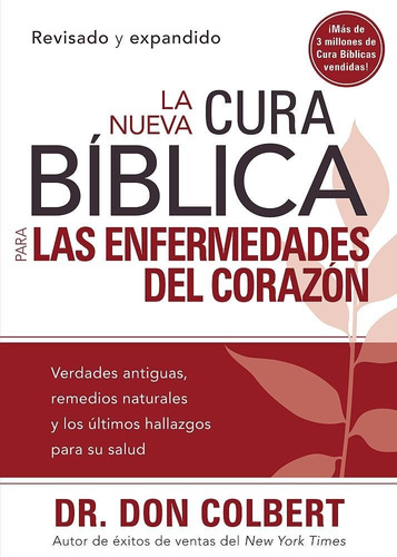 La Nueva Cura Bíblica Para Las Enfermedades Del Corazón, De Don Colbert. Editorial Casa Creación En Español