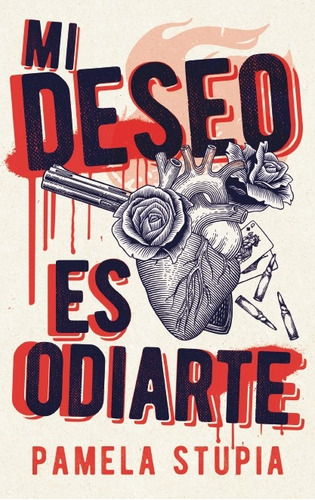 Mi Deseo Es Odiarte, De Pamela Stupia. Editorial Umbriel, Tapa Blanda, Edición 1 En Español