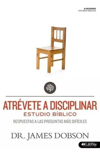 Atrévete A Disciplinar (guía Alumno), De James Dobson. Editorial Lifeway Español En Español