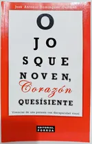 Comprar Ojos Que No Ven Corazón Que Sí Siente Jose Antonio Domínguez