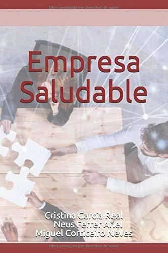 Empresa Saludable - Garcia Real, Cristina, de Garcia Real, Crist. Editorial Independently Published en español