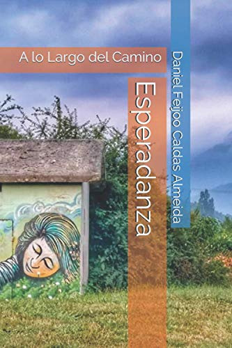 Esperadanza: A Lo Largo Del Camino -esperadança - Poemas Des