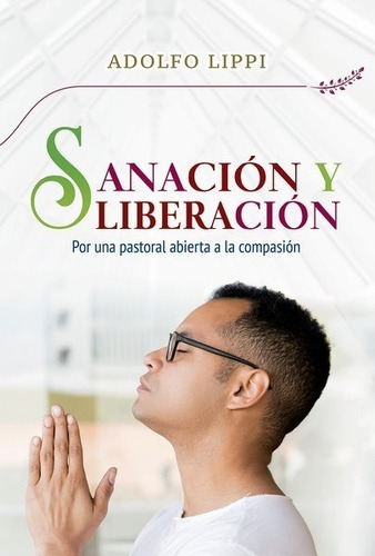 Sanacion Y Liberacion Por Una Pastoral