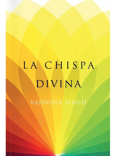 La Chispa Divina / Rajinder Singh