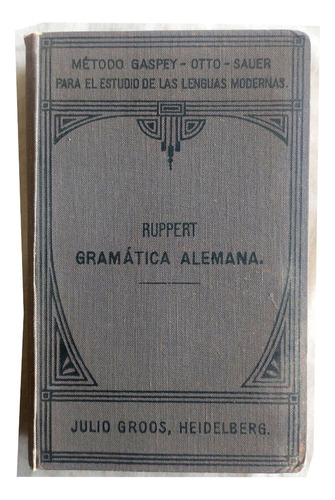 Gramática De La Lengua Alemana - Enrique Ruppert