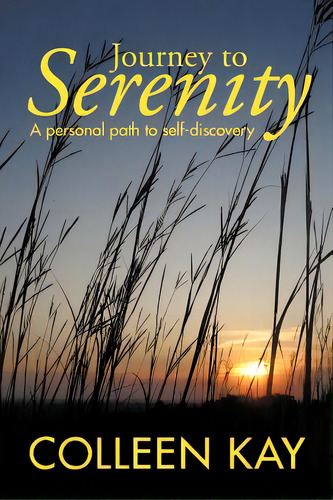 Journey To Serenity: A Personal Path To Self-discovery, De Kay, Colleen. Editorial Authorhouse, Tapa Blanda En Inglés