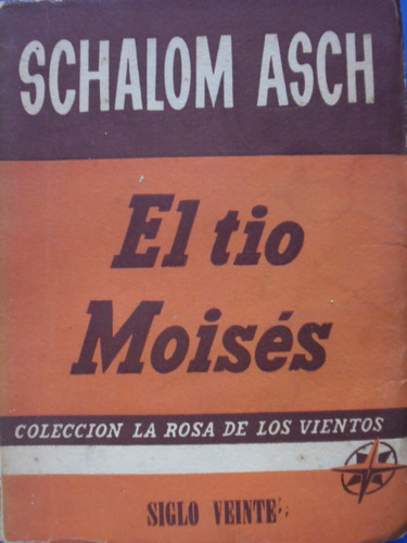 El Tio Moises  (1aed 1952 Impecable!)  Schalom Asch 