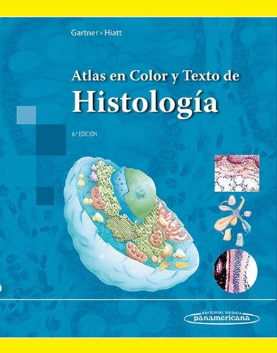 Atlas En Color Y Texto De Histologia 6ªed - Gartner, Les...
