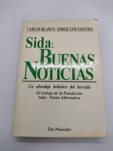 Sida Buenas Noticias - Blanco/giacosa - Era Naciente - Usa 