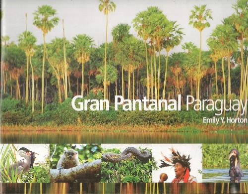 Libro Gran Pantanal Paraguay De Emily Y Horton