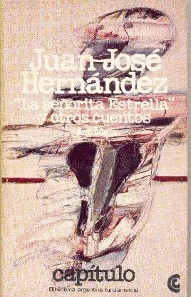 Juan José Hernández: La Señorita Estrella Y Otros Cuentos