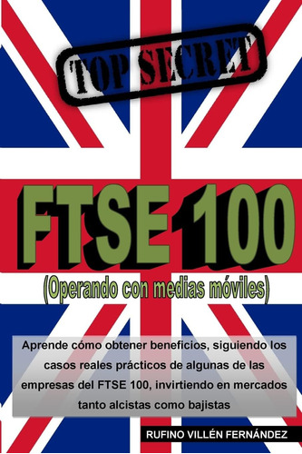 Libro: Top Secret: Ftse 100 (operando Con Medias Móviles) (s