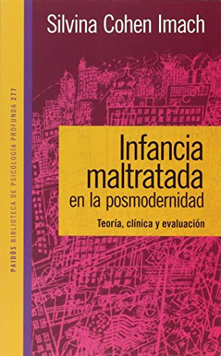 Libro Infancia Maltratada En La Posmodernidad Teoria Clinica