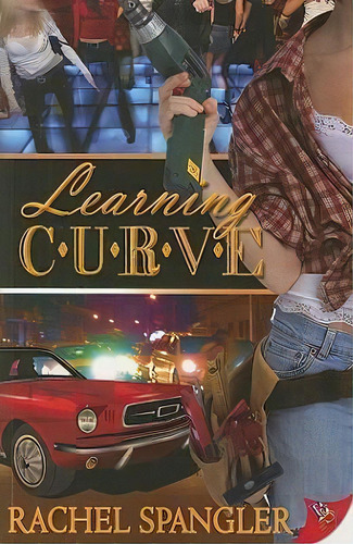 Learning Curve, De Rachel Spangler. Editorial Bella Books, Tapa Blanda En Inglés