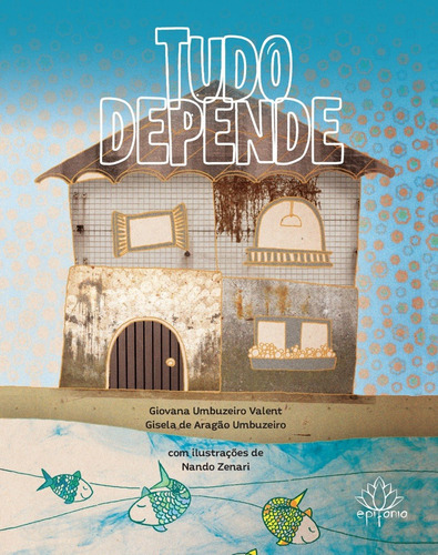 Livro Infantojuvenil Tudo Depende - Epifania Livros