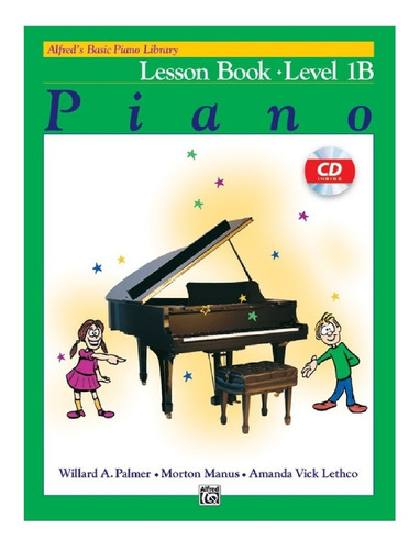 Alfred´s Piano Básico: Libro De Lecciones 1b (cd Incluido)