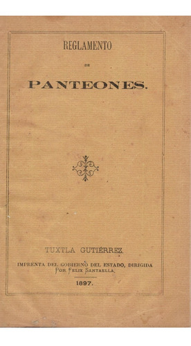 Raglamento_panteones. Tuxtla Gutierrez 1897