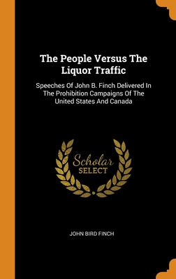 Libro The People Versus The Liquor Traffic: Speeches Of J...