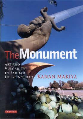 Libro The Monument : Art And Vulgarity In Saddam Hussein'...