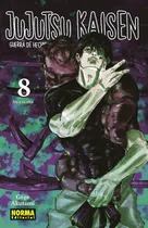 Comprar Jujutsu Kaisen 8: jujutsu, de GEGE AKUTAMI. JUJUTSU KAISEN, vol. 8. Editorial Norma, tapa blanda, edición segunda en español, 2021