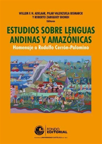 Estudios Sobre Lenguas Andinas Y Amazónicas - Willem F. H...