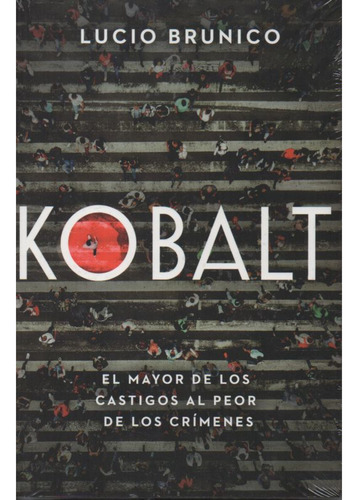 Kobalt El Mayor De Los Castigos Al Peor De Los Crímenes