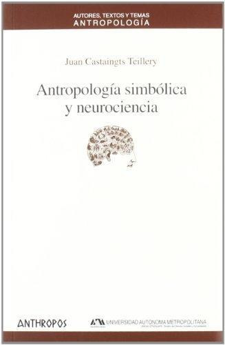 Antropología Neurociencia, Castaingts Teillery, Anthropos