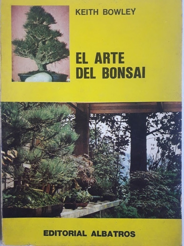 El Arte Del Bonsai -  Keith Bowley   